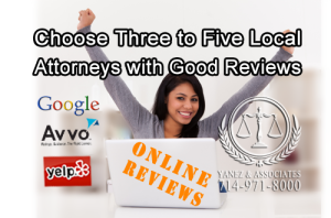 Go online and Choose Three to Five Local Attorneys with Good Reviews