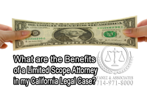 Is there Benefits of a Limited Scope Attorney in my California Legal Case?