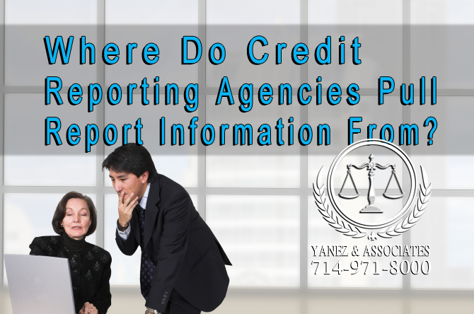 Where Do Credit Reporting Agencies Pull Report Information From?