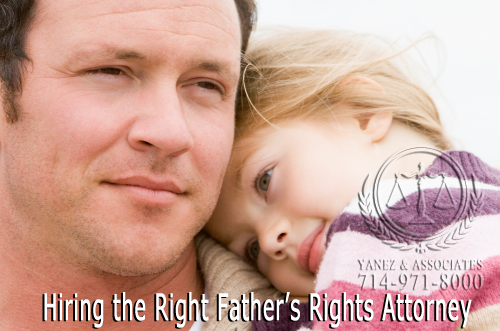 Hiring the Right Father’s Rights Attorney in Orange County, California