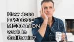 How does divorce mediation work in California?