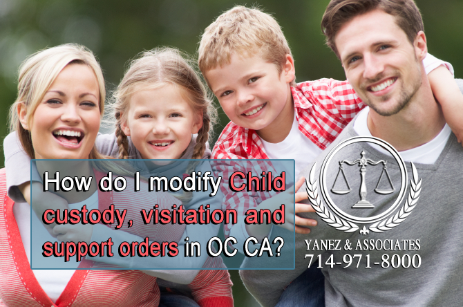How do I modify Child custody, visitation and support orders in OC CA