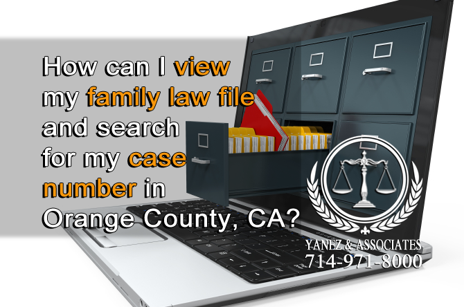 How can I view my family law file and search for my case number in Orange County, CA?