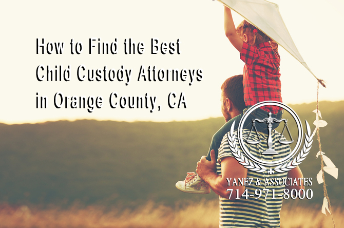 How to Find the Best Child Custody Attorneys in Orange County, CA