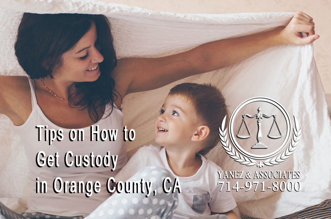 Tips on How to Get Custody in Orange County, CA