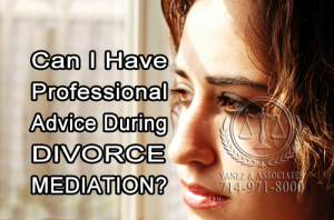 Can I Have Professional Advice ME During Divorce Mediation in California?