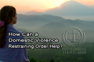 How Can a Domestic Violence Restraining Order Help my Family?