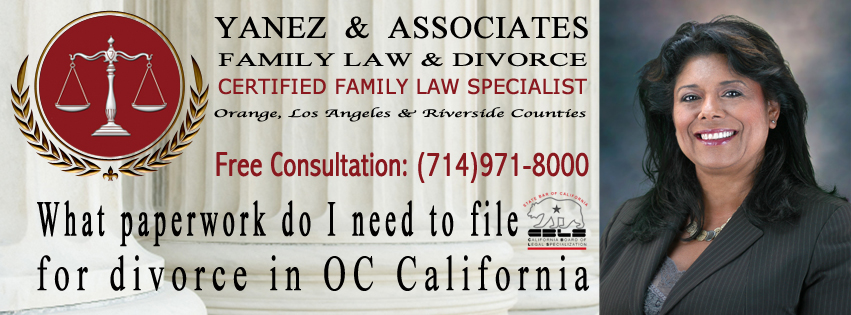Ask a top divorce attorney, What paperwork do I need to file for divorce in OC California