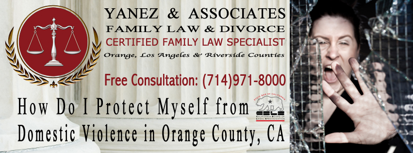 How Do I Protect Myself from Domestic Violence in Orange County, CA