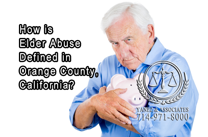 How is Elder Abuse Defined in Orange County, California?