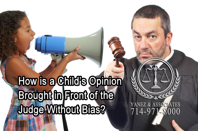 How is a Child’s Opinion Brought in Front of the Judge Without Bias?