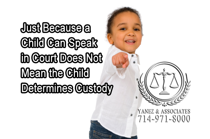 Just Because a Child Can Speak in Court Does Not Mean the Child Determines Custody in California