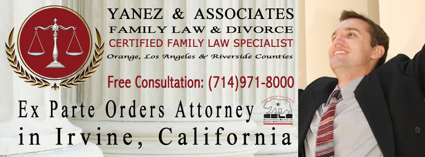 Ex Parte Orders Attorney in Irvine, California