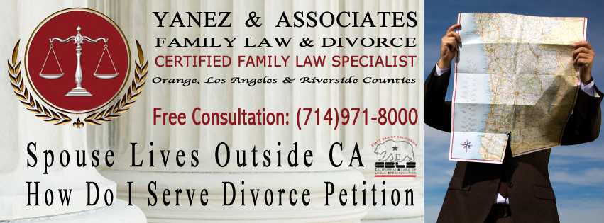 Spouse Lives Outside CA How Do I Serve Divorce Petition