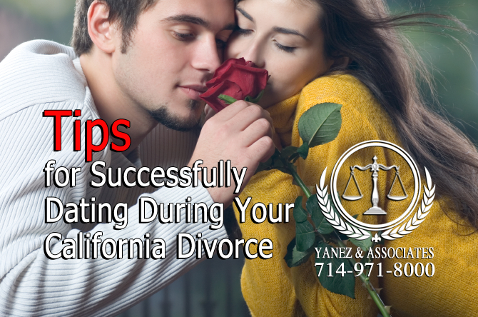 Tips for Successfully Dating During Your California Divorce