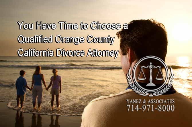 You Have Time to Choose a Qualified OC California Divorce Attorney