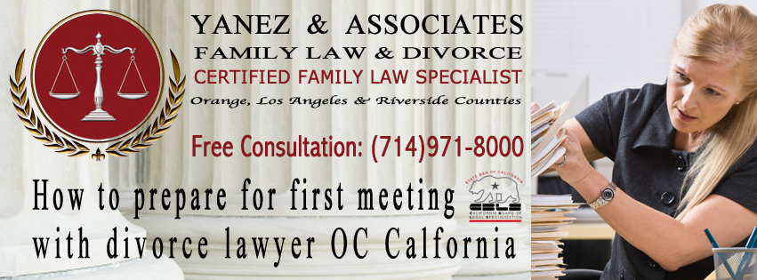 how to prepare for first meeting with divorce lawyer in Orange CA