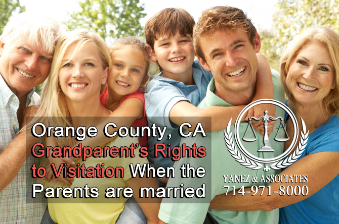 OC California Grandparent’s Rights to Visitation When the Parents are married