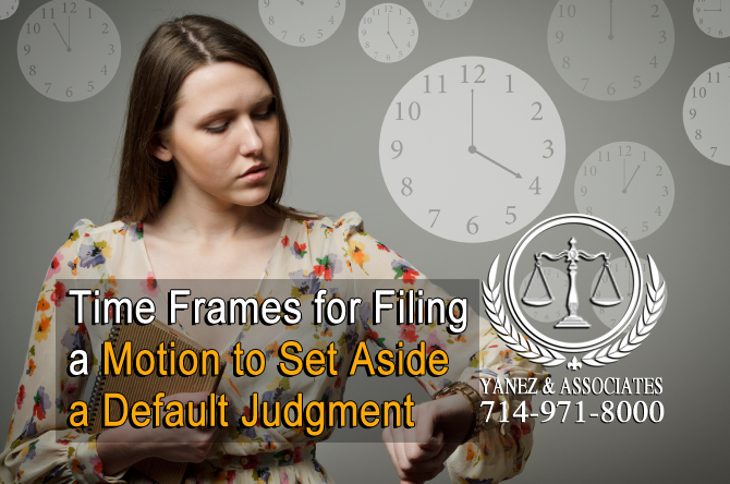 Time Frames for Filing a Motion to Set Aside a Default Judgment in California