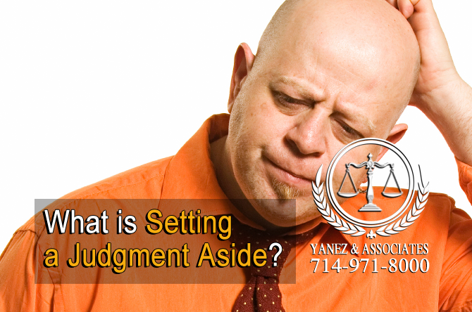 What is Setting a Judgment Aside in California?