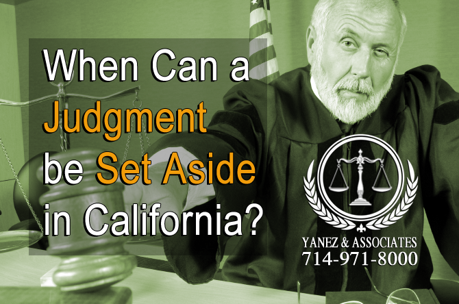 When Can a Judgment be Set Aside in California?