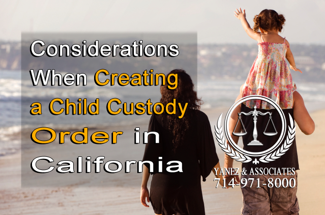 Considerations When Creating a Child Custody Order in California