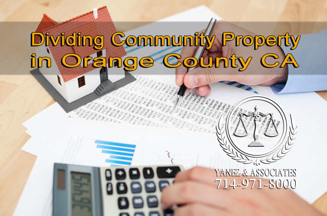 Dividing Community Property in Orange County CA