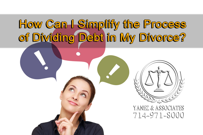 How Can I Simplify the Process of Dividing Debt in My Divorce?