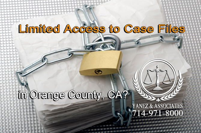 Limited Access to Case Files in Orange County California
