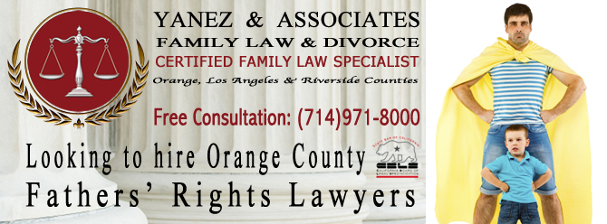 Looking to hire Orange County Fathers’ Rights Lawyers