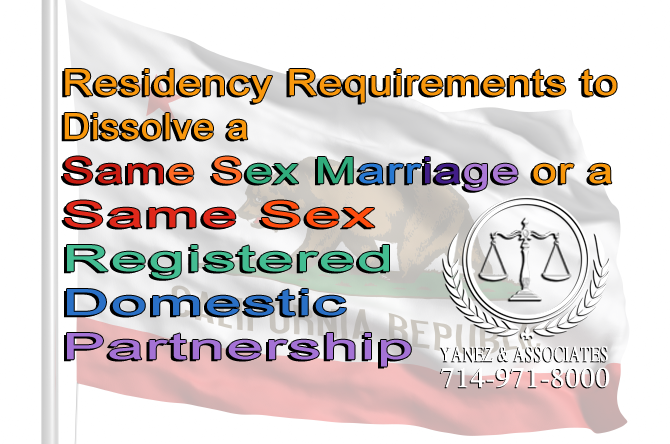 Residency Requirements to Dissolve a Same Sex Marriage or a Same Sex Registered Domestic Partnership in California