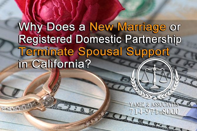 Why Does a New Marriage or Registered Domestic Partnership Terminate Spousal Support in California?