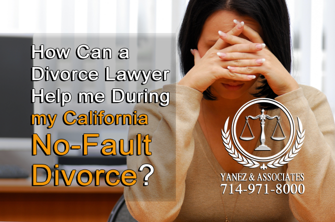How Can a Divorce Lawyer Help me During my California No-Fault Divorce?