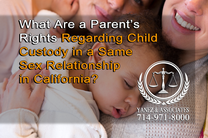 What Are a Parent’s Rights Regarding Child Custody in a Same Sex Relationship in California?