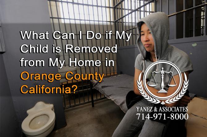 What Can I Do if My Child is Removed from My Home in Orange County CA