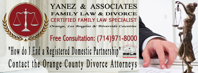 information on How do I End a Registered Domestic Partnership Contact the Orange County Divorce Attorneys