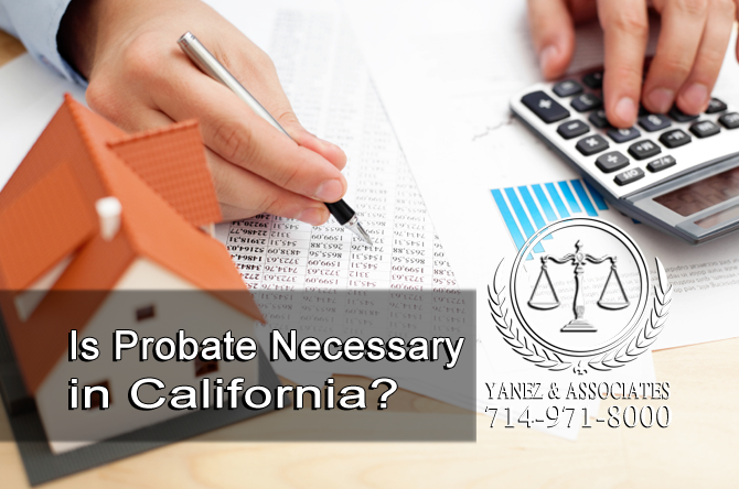 Is Probate Necessary in California?